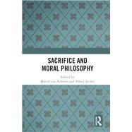 Sacrifice and Moral Philosophy by Van Ackeren, Marcel; Archer, Alfred, 9780367508593