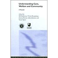 Understanding Care, Welfare and Community: A Reader by Bacigalupo,Vivien, 9780415258593