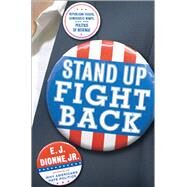 Stand Up Fight Back by Dionne, E. J., Jr., 9780743258593