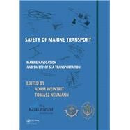Safety of Marine Transport: Marine Navigation and Safety of Sea Transportation by Weintrit; Adam, 9781138028593
