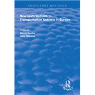 New Contributions to Transportation Analysis in Europe by Beuthe, Michel; Nijkamp, Peter, 9781138338593