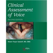 Clinical Assessment of Voice by Sataloff, Robert Thayer, M.D., 9781597568593