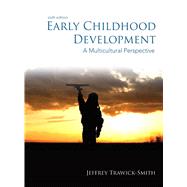 Early Childhood Development A Multicultural Perspective by Trawick-Smith, Jeffrey, 9780132868594