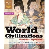 World Civilizations The Global Experience, Volume 1, Books a la Carte Edition by Stearns, Peter N.; Adas, Michael B.; Schwartz, Stuart B.; Gilbert, Marc Jason, 9780205988594