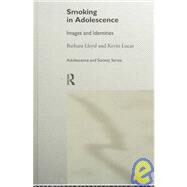 Smoking in Adolescence by Lloyd, Barbara B.; Lucas, Kevin; Holland, Janet; McGrellis, Sheena; Arnold, Sean, 9780415178594