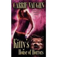 Kitty's House of Horrors by Vaughn, Carrie, 9780446558594