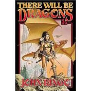 There Will Be Dragons by Ringo, John, 9780743488594