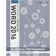 Illustrated Microsoft Office 365 & Word 2016 for Medical Professionals, Loose-leaf Version by Duffy, Jennifer; Cram, Carol M., 9781305878594