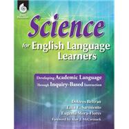 Science for Today's Language Learners by Beltran, Dolores, Ph.D.; Sarmiento, Lilia E., Ph.D.; Mora-flores, Eugenia, 9781425808594