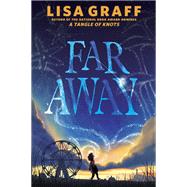 Far Away by Graff, Lisa, 9781524738594