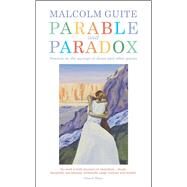 Parable and Paradox by Guite, Malcolm, 9781848258594