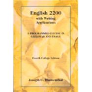 English 2200 with Writing Applications A Programmed Course in Grammar and Usage by Blumenthal, Joseph C., 9780155008595