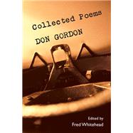 Collected Poems by Gordon, Don; Whitehead, Fred, 9780252028595