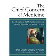 The Chief Concern of Medicine by Schleifer, Ronald; Vannatta, Jerry B.; Crow, Sheila (CON); Vannatta, Seth (CON), 9780472118595