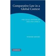 Comparative Law in a Global Context: The Legal Systems of Asia and Africa by Werner F. Menski, 9780521858595