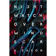 Nightwatch over Windscar by Eason, K., 9780756418595