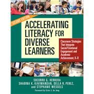 Accelerating Literacy for Diverse Learners K-8 by Herrera, Socorro G.; Kavimandan, Shabina K.; Perez, Della R.; Wessels, Stephanie; De Jong, Ester J., 9780807758595