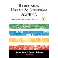 Redefining Urban and Suburban America Evidence from Census 2000 by Katz, Bruce; Lang, Robert E., 9780815748595
