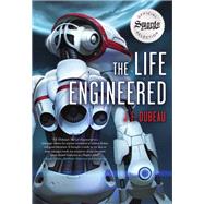 The Life Engineered by Dubeau, J. F., 9781941758595