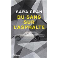 Du sang sur l'asphalte by Sara Gran, 9782702448595