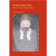 To Veil or Not to Veil by Murti, Kamakshi P., 9783034308595