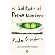 The Solitude of Prime Numbers A Novel by Giordano, Paolo, 9780143118596
