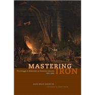 Mastering Iron by Knowles, Anne Kelly; Harvey, Chester (CON), 9780226448596