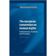 The European Convention on Human Rights: Achievements, Problems and Prospects by Steven Greer, 9780521608596