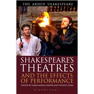 Shakespeare's Theatres and the Effects of Performance by Karim Cooper, Farah; Stern, Tiffany, 9781472558596