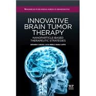 Innovative brain tumor therapy by Caruso, Gerardo; Merlo, Lucia; Caffo, Maria, 9781907568596
