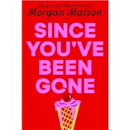Since You've Been Gone by Matson, Morgan, 9798347108596