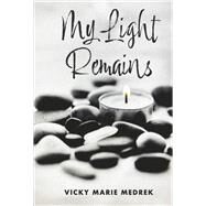 My Light Remains by Medrek, Vicky Marie, 9798350908596