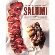 Salumi The Craft of Italian Dry Curing by Ruhlman, Michael; Polcyn, Brian, 9780393068597
