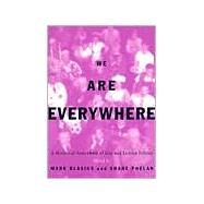 We Are Everywhere: A Historical Sourcebook of Gay and Lesbian Politics by Blasius,Mark;Blasius,Mark, 9780415908597