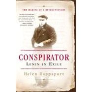 Conspirator Lenin in Exile by Rappaport, Helen, 9780465028597