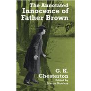 The Annotated Innocence of Father Brown by Chesterton, G. K., 9780486298597