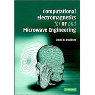 Computational Electromagnetics for RF and Microwave Engineering by David B. Davidson, 9780521838597