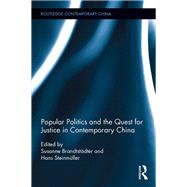 Popular Politics and the Quest for Justice in Contemporary China by BrandtstSdter; Susanne, 9781138228597