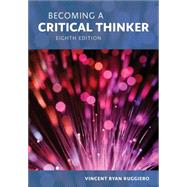Becoming a Critical Thinker by Ruggiero, Vincent Ryan, 9781285438597