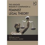 The Ashgate Research Companion to Feminist Legal Theory by Munro,Vanessa E.;Davies,Margar, 9781409418597