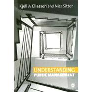 Understanding Public Management by Kjell A Eliassen, 9781412908597