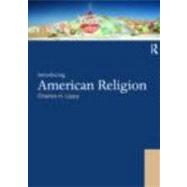 Introducing American Religion by Lippy; Charles H., 9780415448598