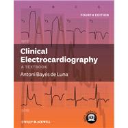Clinical Electrocardiography A Textbook by Bayés de Luna, Antoni, 9780470658598