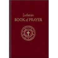 Lutheran Book of Prayer by Concordia Publishing House, 9780758608598