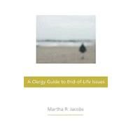 Clergy Guide to End-of-life Issues by Jacobs, Martha R., 9780829818598