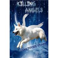 Killing Angels by Joyner-stumpf, Susan, 9781507898598
