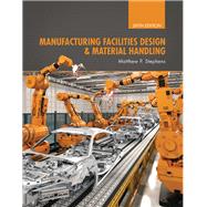 Manufacturing Facilities Design & Material Handling by Stephens, Matthew P., 9781557538598
