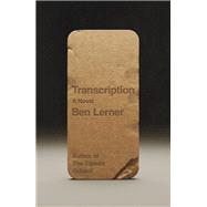 Transcription by Ben Lerner, 9780374618599