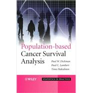 Population-based Cancer Survival Analysis by Dickman, Paul; Hakulinen, Timo, 9780470028599