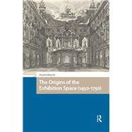 The Origins of the Exhibition Space (1450-1750) by Pamela Bianchi, 9781041188599